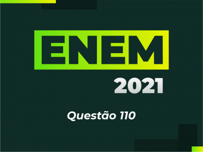 ENEM 2021 - Questo 110